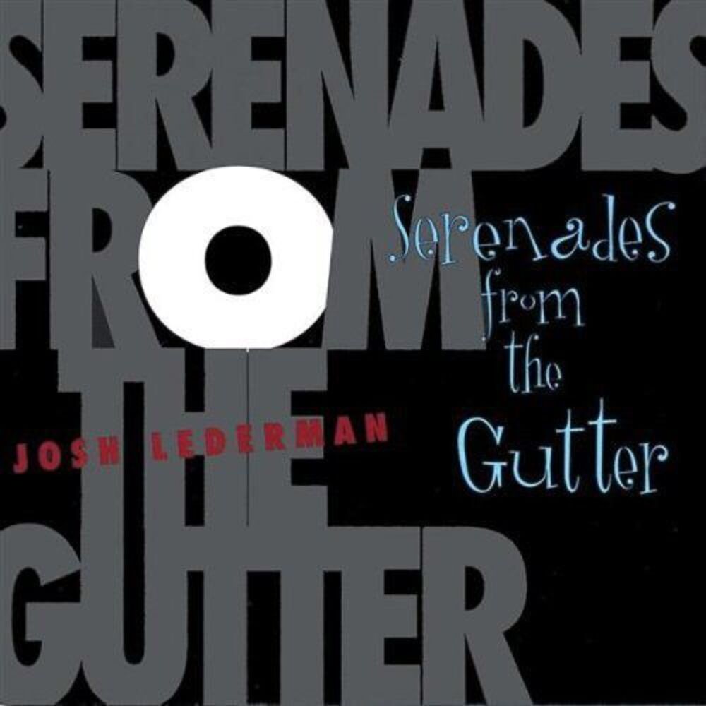 Josh Lederman - Serenades from the Gutter  CD